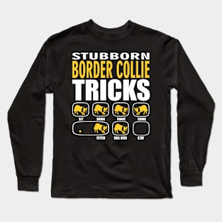 Stubborn Border Collie Tricks Long Sleeve T-Shirt